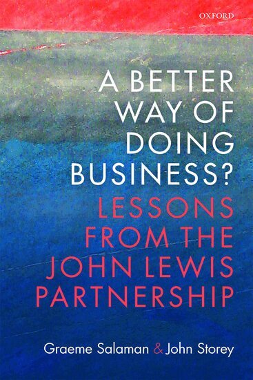 Graeme Salaman, John Storey - A Better Way of Doing Business?, Inbunden