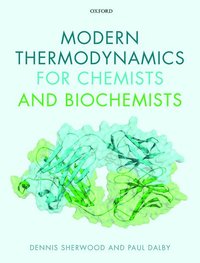 bokomslag Modern Thermodynamics for Chemists and Biochemists