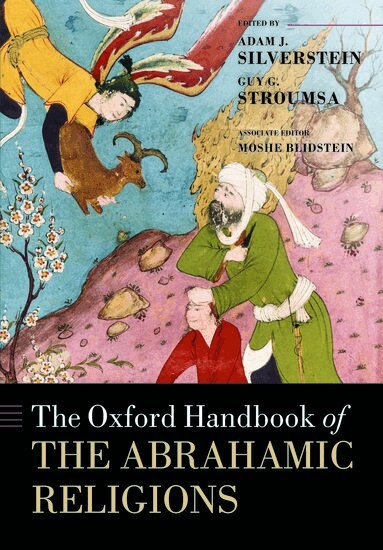 Adam J. Silverstein, Guy G. Stroumsa - The Oxford Handbook of the Abrahamic Religions, Häftad