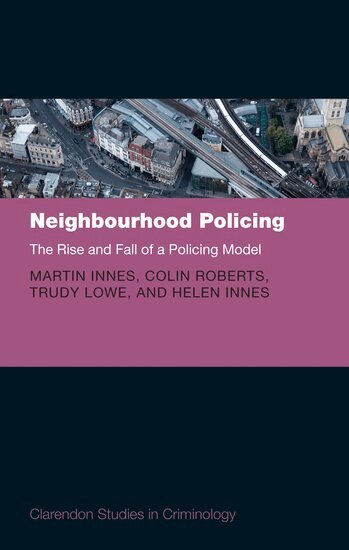 Martin Innes, Colin Roberts, Trudy Lowe, Helen Innes - Neighbourhood Policing, Inbunden