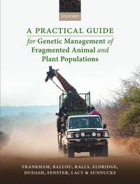 bokomslag A Practical Guide for Genetic Management of Fragmented Animal and Plant Populations