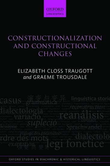 Elizabeth Closs Traugott, Graeme Trousdale - Constructionalization and Constructional Changes, Häftad