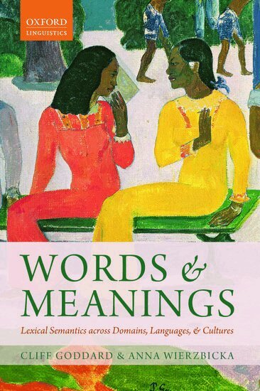 Cliff Goddard, Anna Wierzbicka - Words and Meanings, Häftad