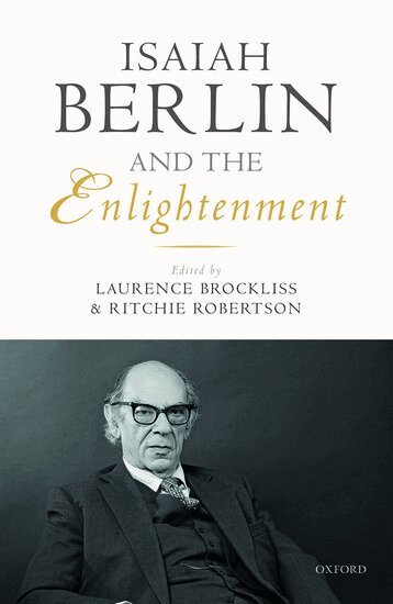 Laurence Brockliss, Laurence Brockliss, Ritchie Robertson - Isaiah Berlin and the Enlightenment, Inbunden