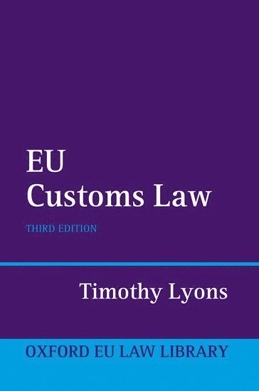 Timothy Lyons - EU Customs Law, Inbunden