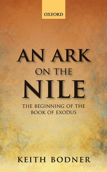 Keith Bodner - An Ark on the Nile, Inbunden