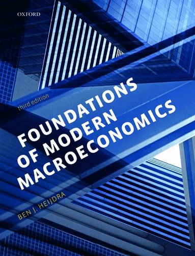 Ben J. Heijdra - Foundations of Modern Macroeconomics, Häftad