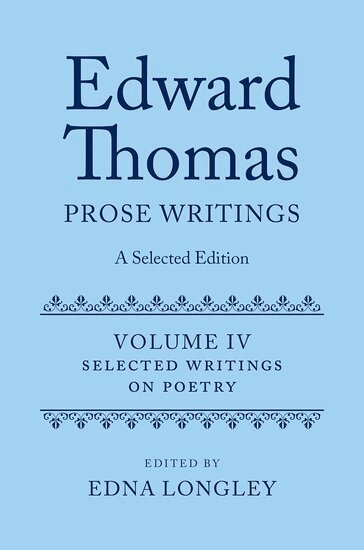 Edna Longley - Edward Thomas: Prose Writings: A Selected Edition, Inbunden
