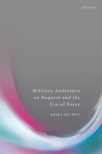 bokomslag Military Assistance on Request and the Use of Force