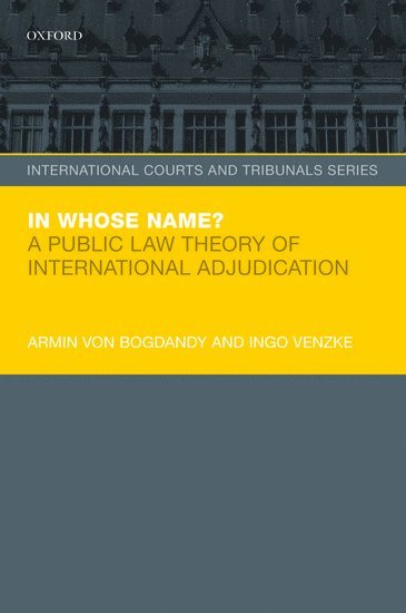 Armin von Bogdandy, Ingo Venzke, Armin Von Bogdandy, VENZKE VON BOGDANDY, Armin Von Bogdandy - In Whose Name?, Häftad