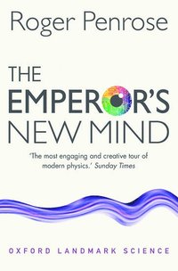 bokomslag Emperors new mind - concerning computers, minds, and the laws of physics