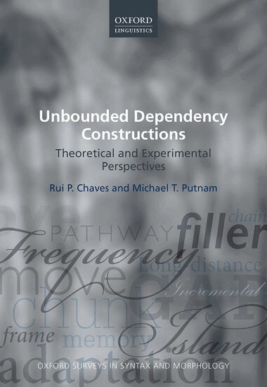 Rui P. Chaves, Michael T. Putnam - Unbounded Dependency Constructions, Häftad