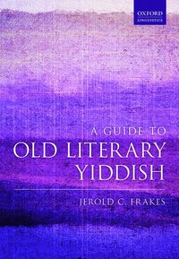 bokomslag A Guide to Old Literary Yiddish