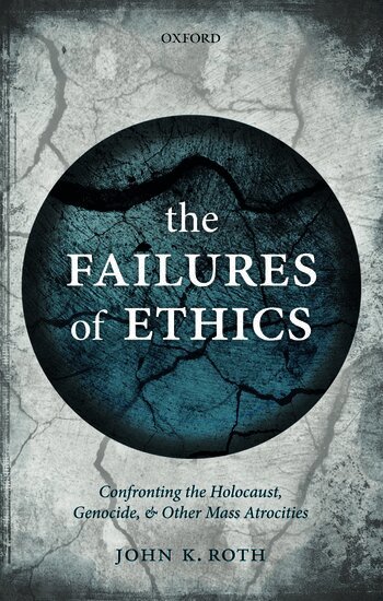 John K. Roth - The Failures of Ethics, Häftad