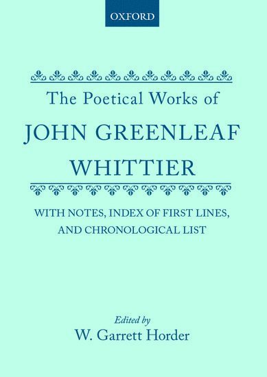 The Poetical Works of John Greenleaf Whittier 1