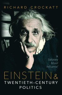 bokomslag Einstein and Twentieth-Century Politics