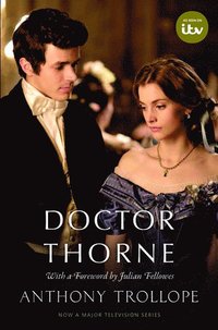 bokomslag Doctor Thorne TV Tie-In with a foreword by Julian Fellowes