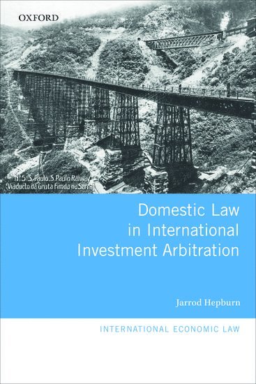 Domestic Law in International Investment Arbitration 1