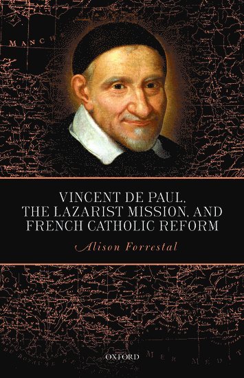 Vincent de Paul, the Lazarist Mission, and French Catholic Reform 1