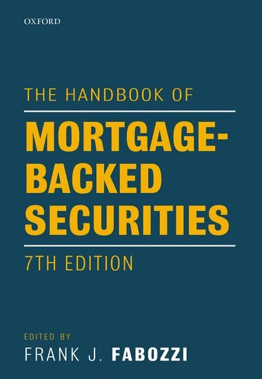 Frank J. Fabozzi - The Handbook of Mortgage-Backed Securities, 7th Edition, Inbunden