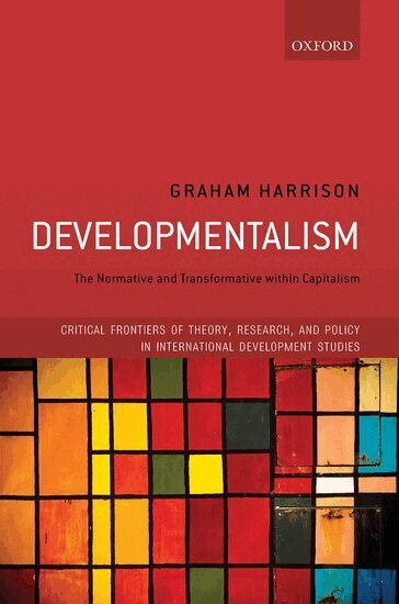 Graham Harrison - Developmentalism, Inbunden