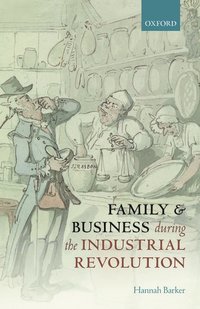 bokomslag Family and Business during the Industrial Revolution