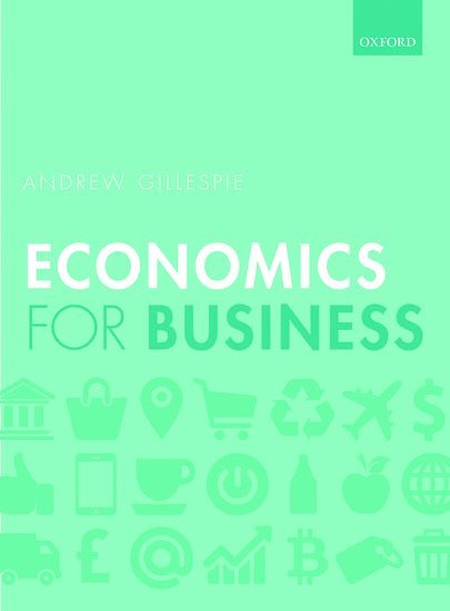 Andrew Gillespie, Oxford) Gillespie, Andrew (Head of Business and Marketing Director, d'Overbroeck's, Oxford, and Associate Lecturer, Oxford Brookes University, Oxford, Head of Business and Marketing Director, d'Overbroeck's, Oxford, and Associate Lecturer, Oxford Brookes University - Economics for Business, Häftad