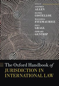 bokomslag The Oxford Handbook of Jurisdiction in International Law