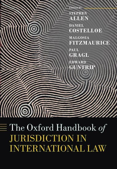 Oxford Handbook of Jurisdiction in International Law 1