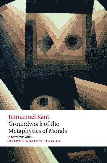 Groundwork for the Metaphysics of Morals