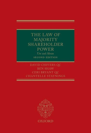 David Chivers QC, Ben Shaw, Ceri Bryant QC, Chantelle Staynings - The Law of Majority Shareholder Power, Inbunden