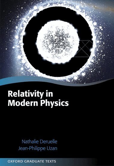 Nathalie Deruelle, Jean-Philippe Uzan - Relativity in Modern Physics, Inbunden