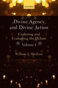 bokomslag Divine Agency and Divine Action, Volume I