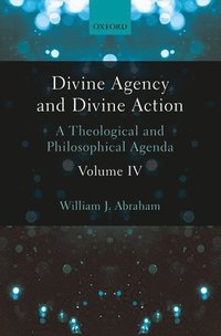 bokomslag Divine Agency and Divine Action, Volume IV