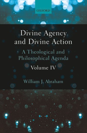 bokomslag Divine Agency and Divine Action, Volume IV