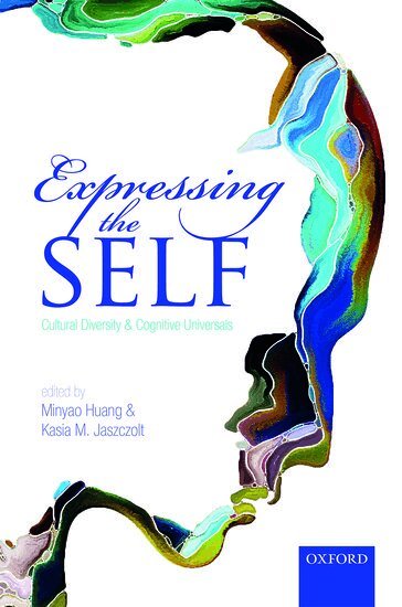 JASZCZOLT HUANG, Minyao Huang, Kasia M. Jaszczolt - Expressing the Self, Inbunden
