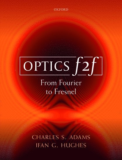 Charles S. Adams, Ifan G. Hughes, Durham University) Adams, Charles S. (Professor, Professor, Department of Physics, Durham University) Hughes, Ifan G. (Professor, Professor, Department of Physics - Optics f2f, Häftad
