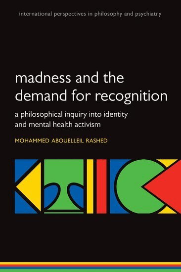 Mohammed Abouelleil Rashed - Madness and the demand for recognition, Häftad