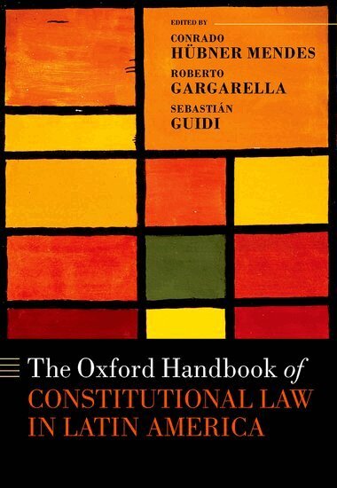 Conrado Hübner Mendes, Roberto Gargarella, Sebastián Guidi - The Oxford Handbook of Constitutional Law in Latin America, Inbunden