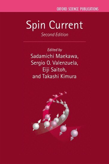 Sadamichi Maekawa, Sergio O. Valenzuela, Eiji Saitoh, Takashi Kimura - Spin Current, Inbunden