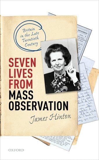 James Hinton - Seven Lives from Mass Observation, Inbunden