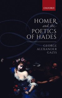 bokomslag Homer and the Poetics of Hades