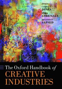 bokomslag The Oxford Handbook of Creative Industries