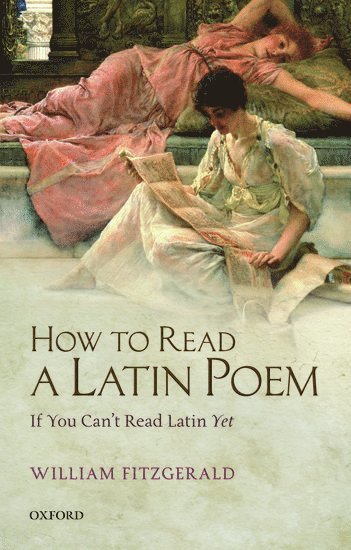 How to Read a Latin Poem 1