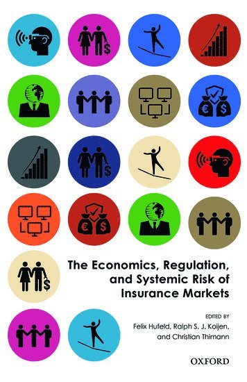 Economics, Regulation, and Systemic Risk of Insurance Markets 1