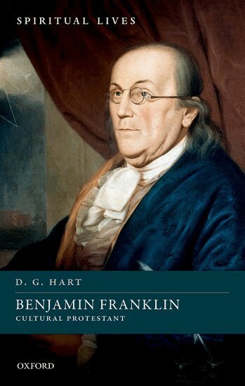 D. G. Hart - Benjamin Franklin, Inbunden