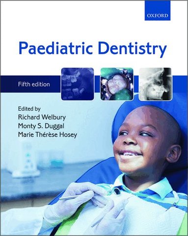 Richard Welbury, Monty S. Duggal, Marie Thérèse Hosey - Paediatric Dentistry, Häftad