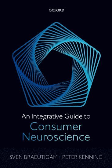 bokomslag An Integrative Guide to Consumer Neuroscience