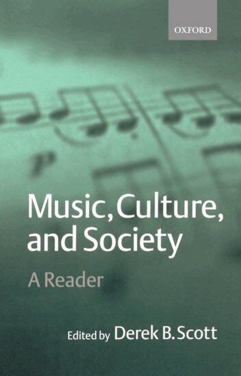 Bernard Scott, Derek B. Scott - Music, Culture, and Society, Häftad