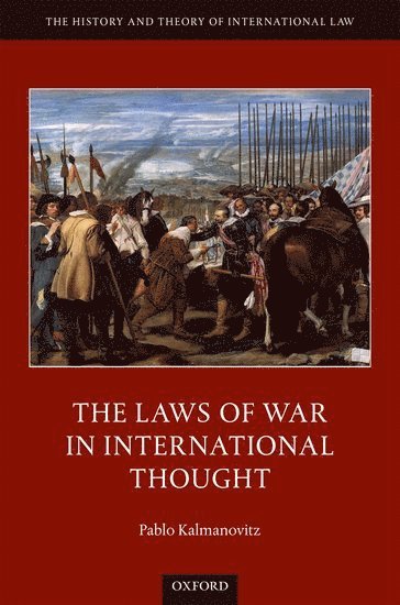 The Laws of War in International Thought 1